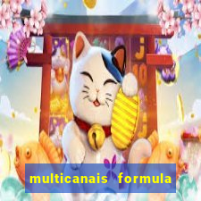 multicanais formula 1 ao vivo